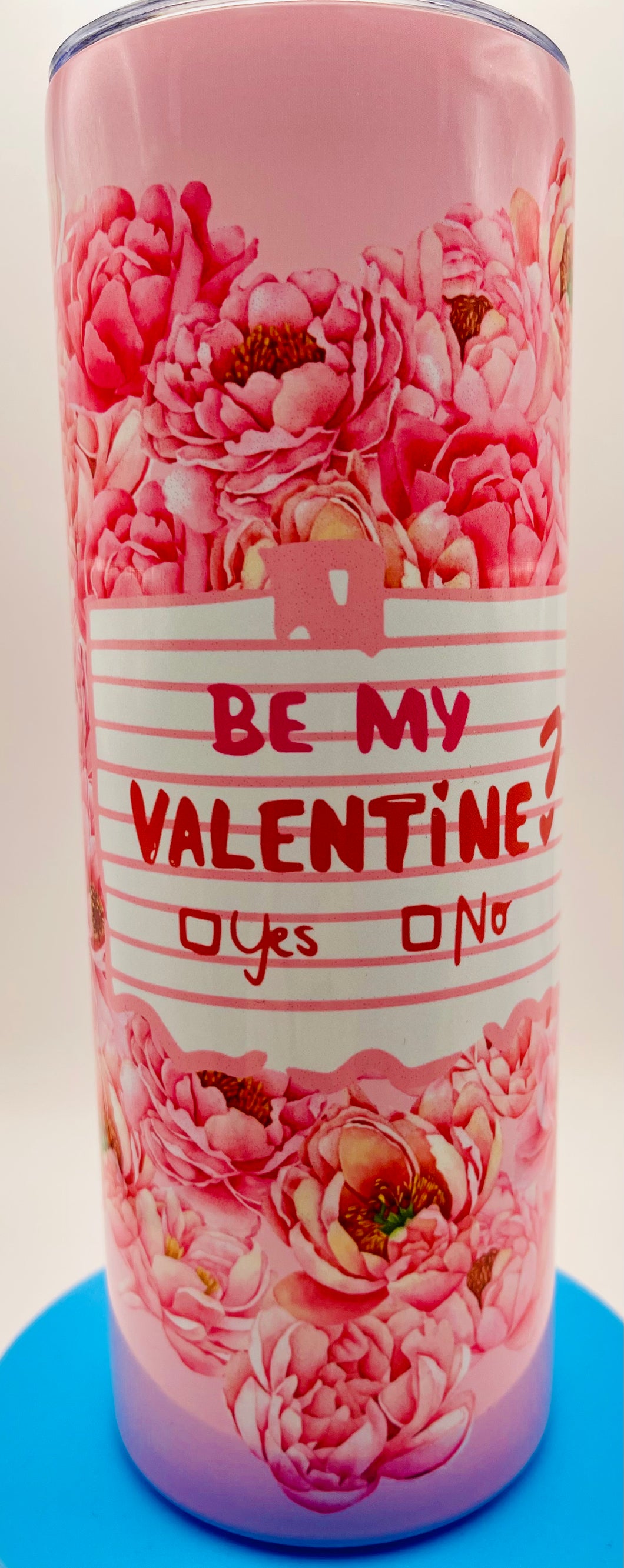 Be My Valentine Pink Flowers Tumbler