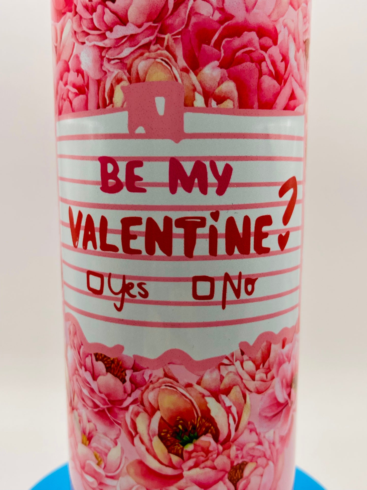 Be My Valentine Pink Flowers Tumbler