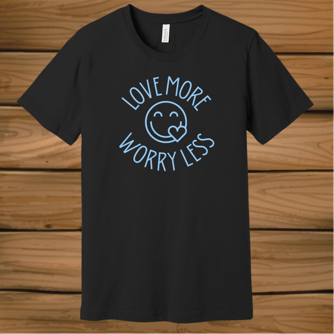 Love More, Worry Less - Light blue design / XS - Light blue design / S - Light blue design / M - Light blue design / L - Light blue design / XL - Light blue design / 2XL